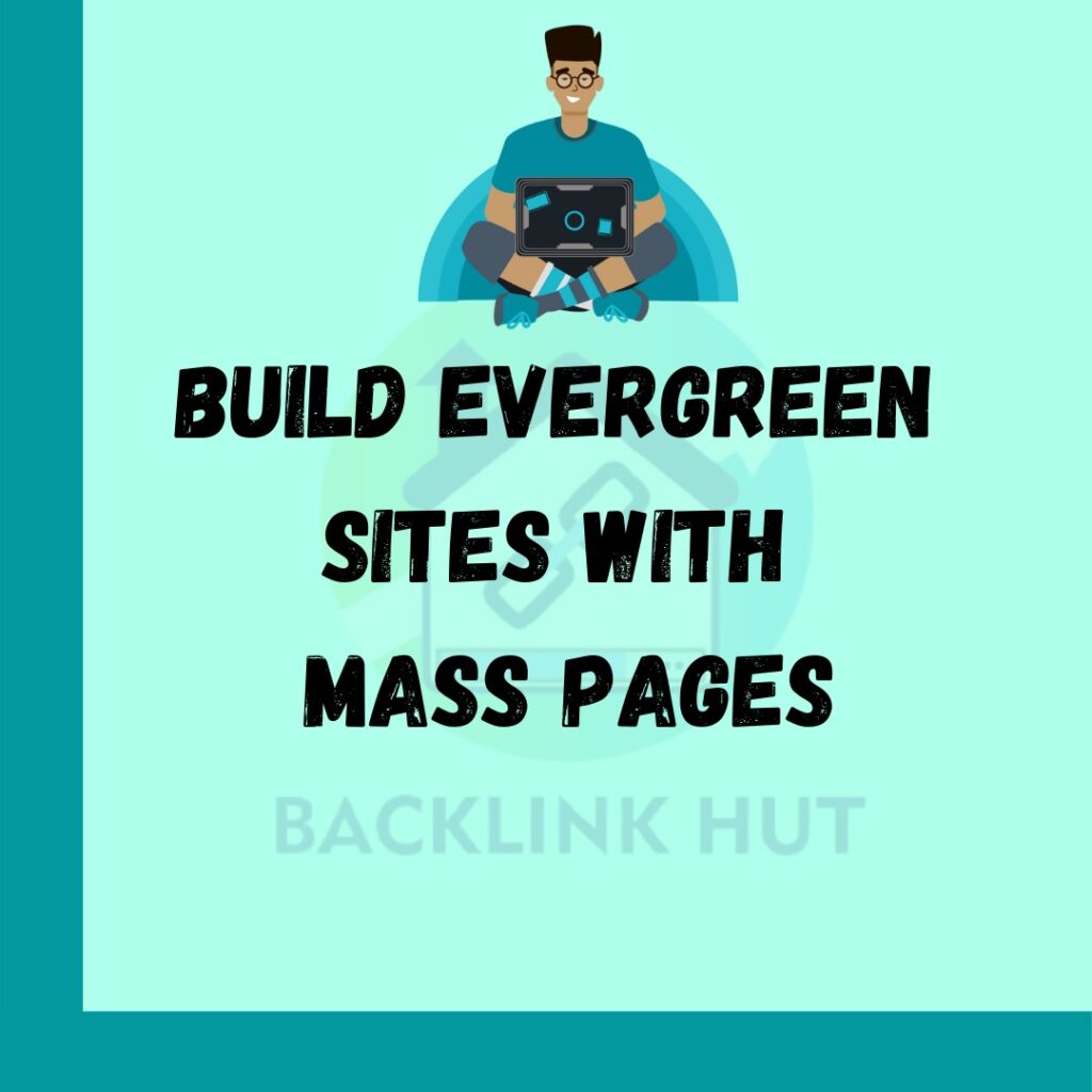 build evergreen mass pages